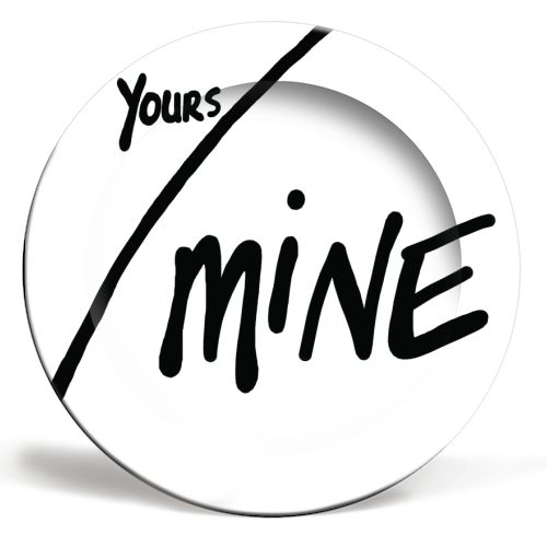 PIATTO YOURS/MINE